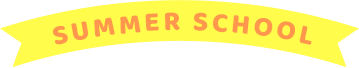 SUMMER SCHOOL